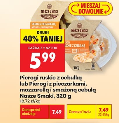 pierogi ruskie z cebulką lub pierogi z pieczarkami, mozzarellą i smażoną cebulą